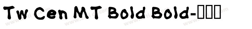 Tw Cen MT Bold Bold字体转换